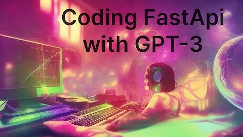 Coding FastApi with GPT-3