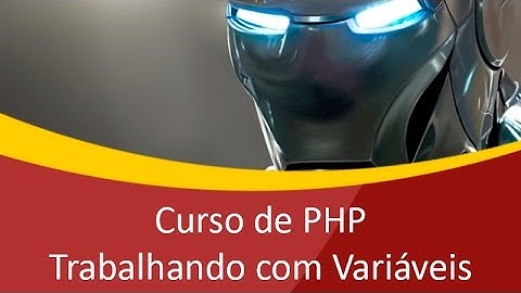 Como utilizar variáveis em PHP