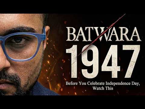 Batwara 1947 - Before You Celebrate Independence Day, Watch This Ft. CA Shantam Gupta