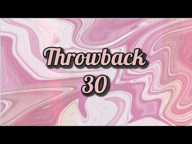 Throwback 30 Round 5 Intro July 23 // #pantasticladiescollab @JessicaLee.3  #musicmoment