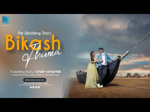 Pre wedding Story : Jhuma And Bikash || 4K || Story Crafter