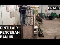Perakitan alat pintu air anti banjir Vidio lanjutan dari pembuatan ulir persegi part 3