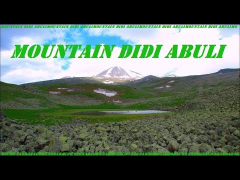 Mountain Didi Abuli , მთა დიდი აბული