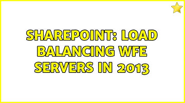 Sharepoint: Load Balancing WFE servers in 2013