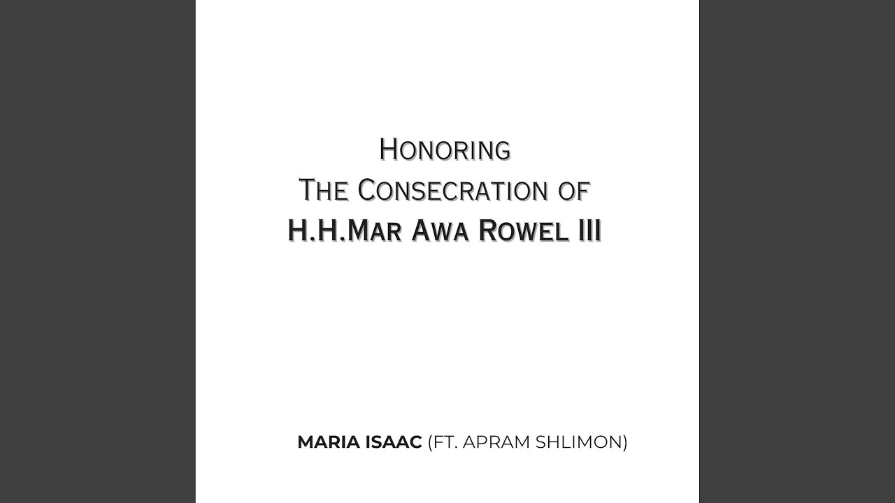 The Consecration of H.H.Mar Awa Rowel III (feat. Apram Shlimon) (Instrumental)