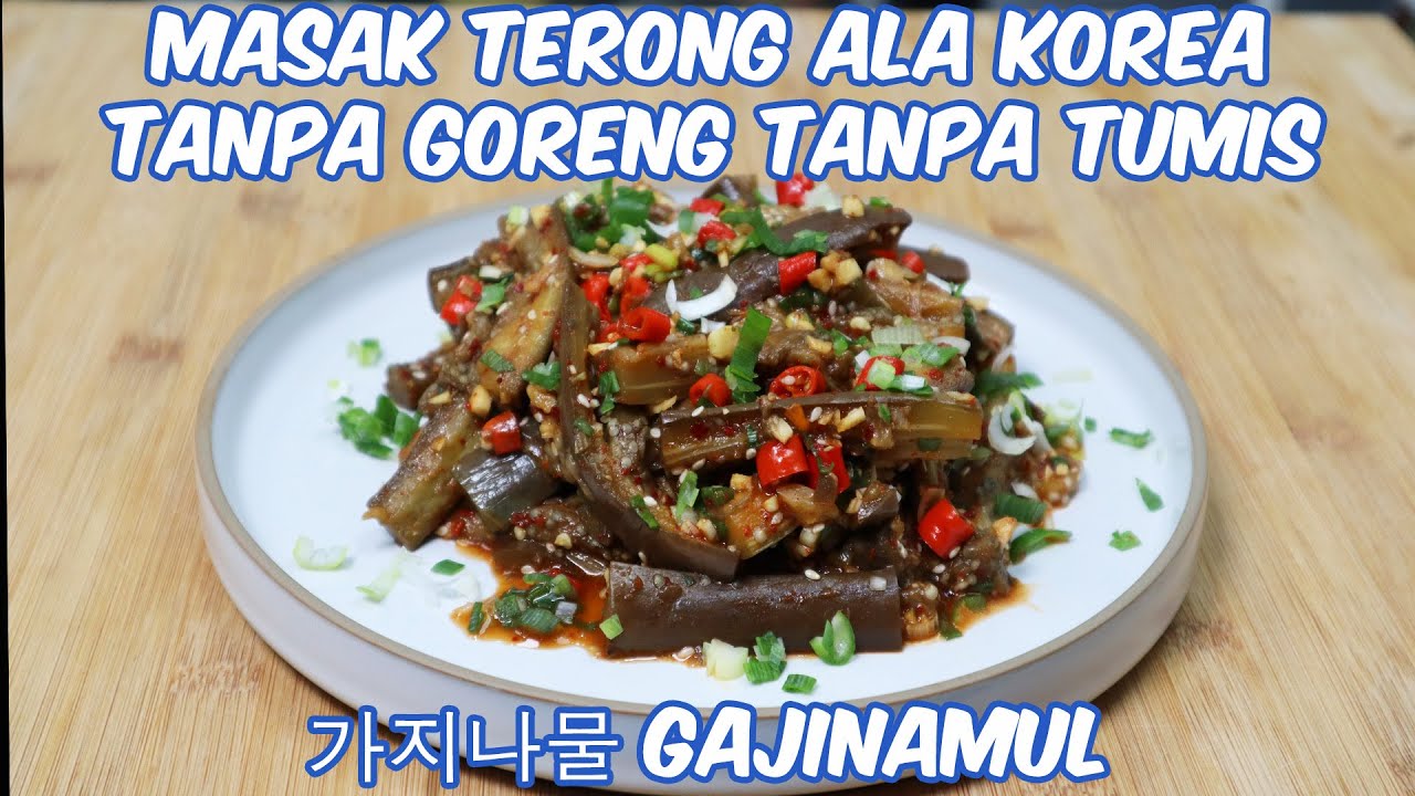 MASAK TERONG ALA KOREA | TANPA GORENG TANPA TUMIS | 가지나물 GAJINAMUL | COCOK UNTUK DIET ...