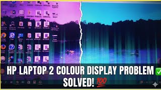 Hp Laptop Display 2 Colour issue Problem 💯 Solved