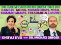 Dr. Greger Answers Questions on Cancer, Aging, Mushrooms, MISO, Mammograms, Treadmills, & MORE!