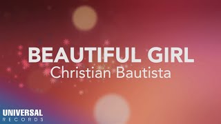 Christian Bautista - Beautiful Girl