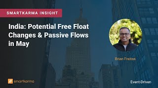 India: Potential Free Float Changes & Passive Flows in May