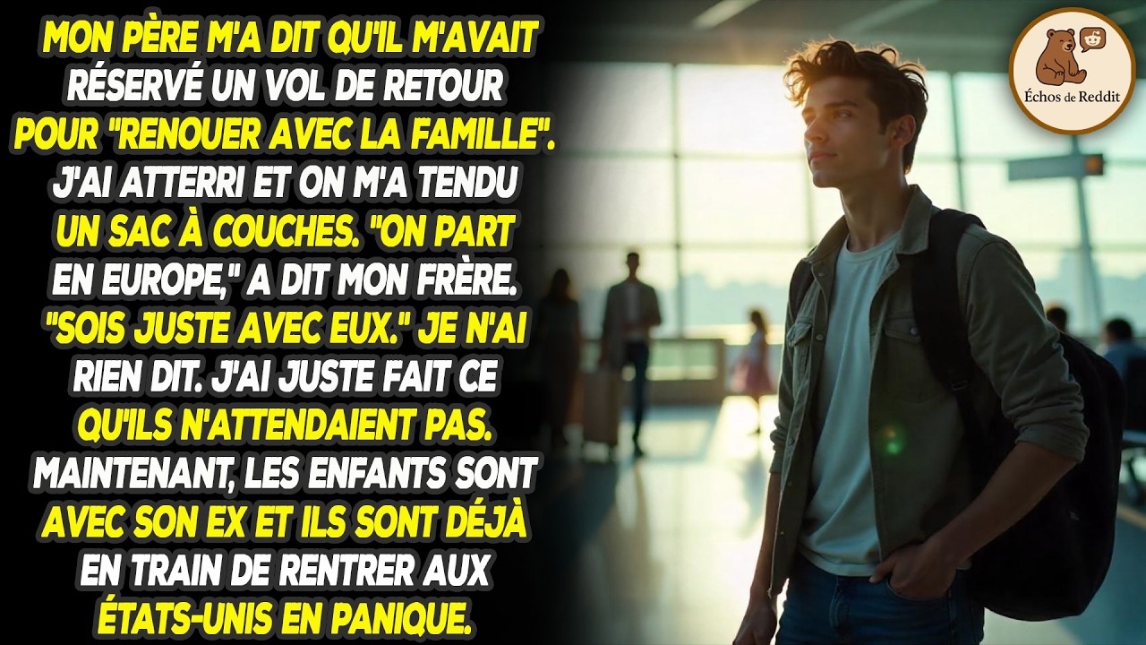 Papa m'a dit qu'il m'avait réservé un vol de retour pour 