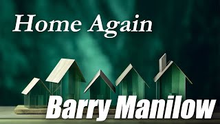 Home Again(家路)/ Barry Manilow（バリーマニロウ） Lyrics/歌詞