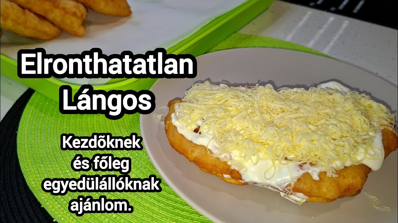 Elronthatatlan lángos kezdőknek és egyedülállóknak. 