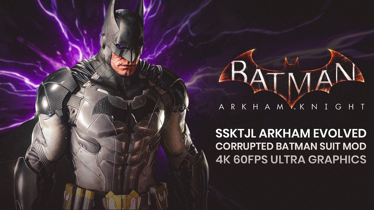 SSKTJL Arkham Evolved Batman Suit Mod in Batman Arkham Knight