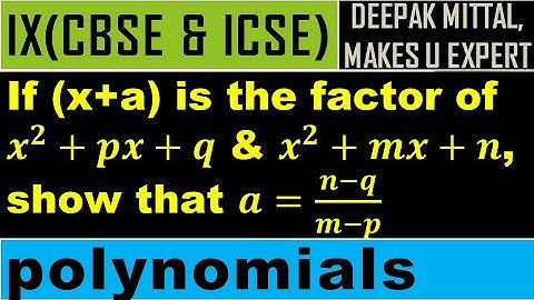 If (x+a) is the factor of 𝒙^𝟐+𝒑𝒙+𝒒 & 𝒙^𝟐+𝒎𝒙+𝒏, show that 𝒂=(𝒏−𝒒)/(𝒎−𝒑) I polynomials I class 9