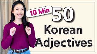 50 Essential Korean Adjectives (10 Minutes) - MUST KNOW Basics Before Coming to Korea!