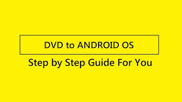 How to rip DVD to ANDROID OS?
