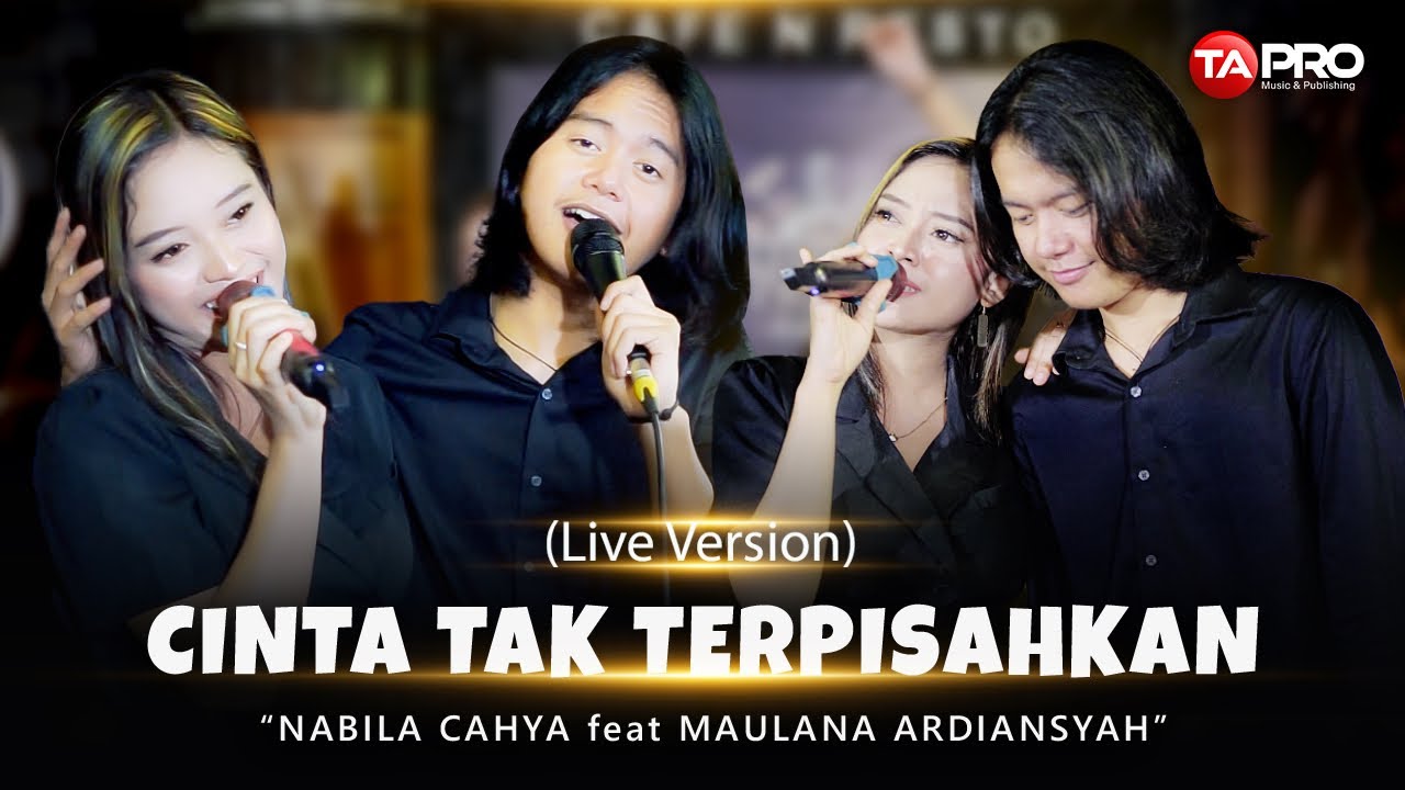 Nabila Cahya Ft. Maulana Ardiansyah Cinta Tak Terpisahkan ( Official