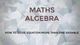 How to solve the equation more than one variable