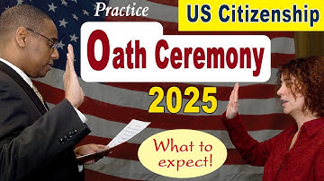 Oath Ceremony 2025 - Practice Oath of Allegiance for US Citizenship Test 2025