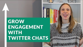 How to use Twitter Chats to Grow Engagement