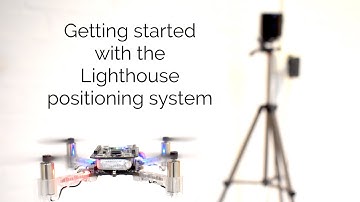 Getting started with the Lighthouse positioning system