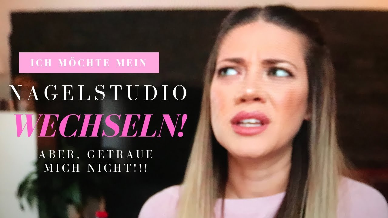 Ich möchte mein Nagelstudio wechseln!