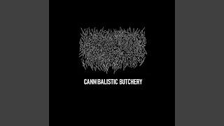 Cannibalistic Butchery