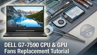 Laptop DELL G7-7590 CPU & GPU Fans Replacement Tutorial / Wymiana wentylatorów