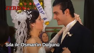 Sıla Ile Osmanın Düğünü - Zerda 51. Bölüm