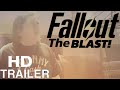 FALLOUT: The BLAST! (trailer)
