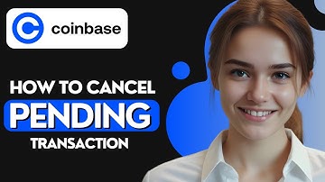 How To Cancel Pending Transaction On Coinbase