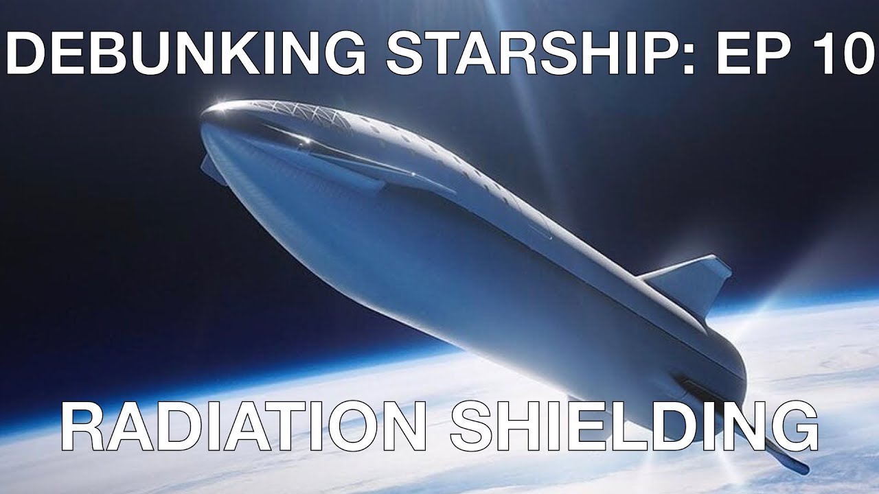 STARSHIP EP10 - RADIATION SHIELDING (1080p)