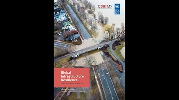 Global Infrastructure Resilience: Capturing the Resilience Dividend (A Biennial Report from CDRI)