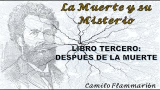 LA MUERTE Y SU MISTERIO -  LIBRO III - CAMILO FLAMMARION
