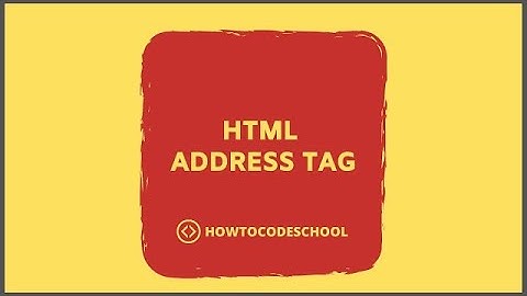 What is HTML address tag - How to Use HTML address tag