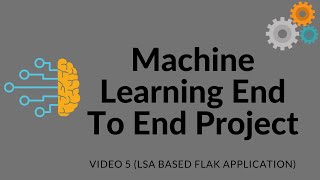 Machine Learning End To End Project - Flask Application Using LSA ML Model