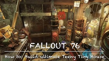 FALLOUT 76 CAMP How to - Build ultimate Teeny Tiny House