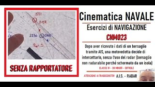 CNM023 - Esercizio di Cinematica - Scoperta, tracciamento ed intercetto di un bersaglio con dati AIS