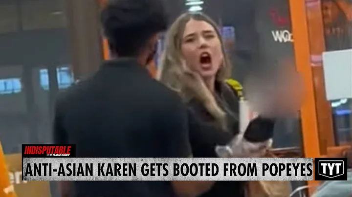 Anti-Asian Karen Gets Booted From Popeyes