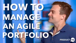 How to Manage an Agile Portfolio