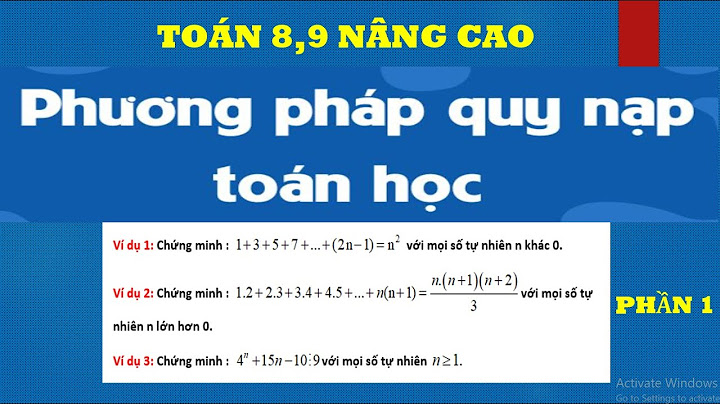 Bài tập phương pháp quy nạp toán học nâng cao năm 2024