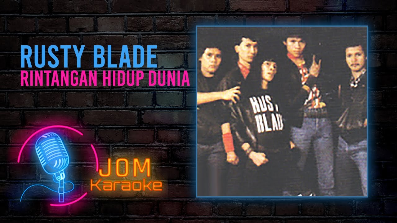 Rusty Blade Rintangan Hidup Dunia Official Karaoke Video Youtube