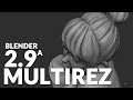 BLENDER 2.9 Alpha - MULTIREZ IS HERE WITH UPDATES! 😍
