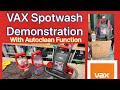 VAX Spotwash Demonstration with Autoclean Function