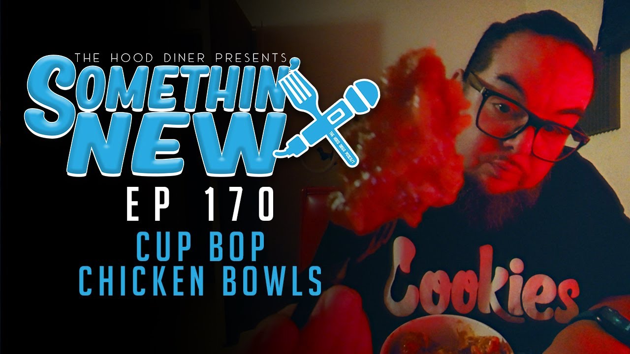 somethin-new-ep-170-cup-bop-chicken-bowls-youtube
