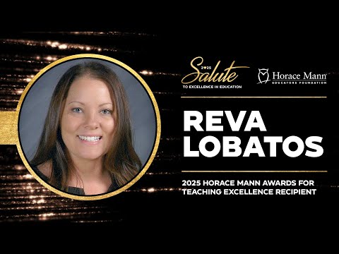 Reva Lobatos | 2025 Horace Mann Award for Teaching Excellence Documentary - video from NEA Foundation