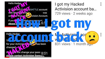 How did I get my Hacked activision account back?