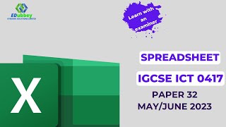 Paper 32 MAY/JUNE 2023 - IGCSE ICT 0417 PRACTICAL (SPREADSHEET)