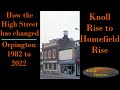 How the Highstreet has changed, Orpington 1982 to 2022. Knoll Rise to Homefield Rise